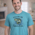 Follow Me And I Will Make You Fishers Of Men-Heather Teal-L